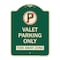 Signmission Valet Parking Only Tow Away Zone Heavy-Gauge Aluminum Architectural Sign, 24" x 18", G-1824-22760 A-DES-G-1824-22760 - alternate 1
